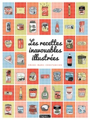 Les recettes inavouables illustrées,Cruse/Ware/Constancien, Tapas